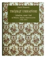 Trójkąt ukraiński Szlachta, carat i lud na Wołyniu, Podolu i Kijowszczyźnie Daniel Beauvois