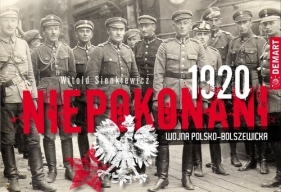 Niepokonani 1920 Wojna polsko-bolszewicka - Sienkiewicz Witold