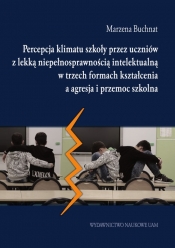Percepcja klimatu szkoły przez uczniów z lekką niepełnosprawnością intelektualną w trzech formach kształcenia