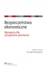Bezpieczeństwo ekonomiczne Wyzwania dla zarządzania państwem Raczkowski Konrad