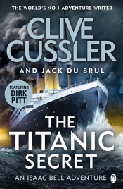 The Titanic Secret - Jack Du Brul, Cussler Clive