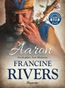 Aaron. Arcykapłan, brat Mojżesza audiobook Francine Rivers