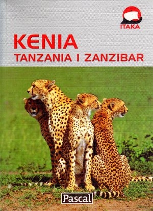 Kenia Tanzania i Zanzibar Przewodnik ilustrowany