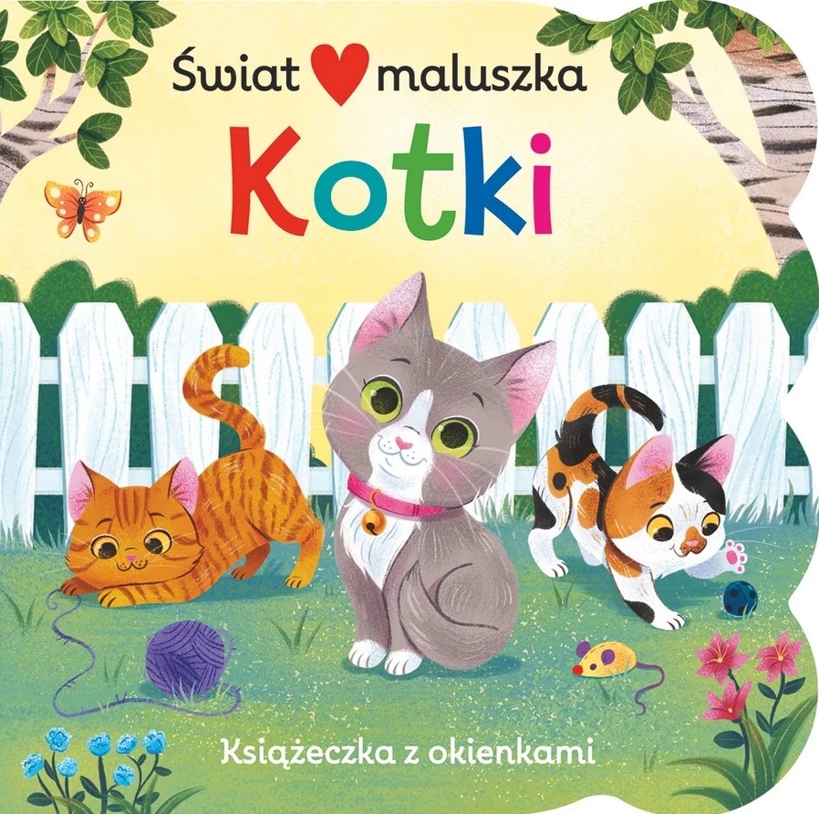 Świat maluszka. Kotki. Książeczka z okienkami