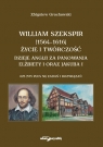 William Szekspir (1564-1616). Życie i twórczość. Dzieje Anglii za panowania Grochowski Zbigniew