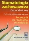 Stomatologia zachowawcza Podręcznik dla studentów stomatologii Jańczuk Zbigniew (red.)