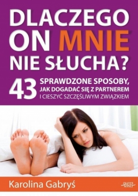 Dlaczego on mnie nie słucha? - Karolina Gabryś