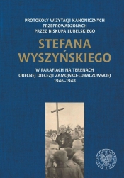 Protokoły wizytacji kanonicznych przeprowadzonych przez biskupa lubelskiego Stefana Wyszyńskiego