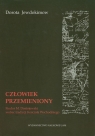 Człowiek przemieniony Fiodor M. Dostojewski wobec tradycji Kościoła Jewdokimow Dorota