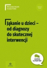 Jąkanie u dzieci - od diagnozy do skutecznej... Grażyna Tlołka, Mieczysław Chęciek