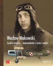 Cywil w wojsku Wspomnienia z życia i wojen 1897-1929 - Makowski Wacław