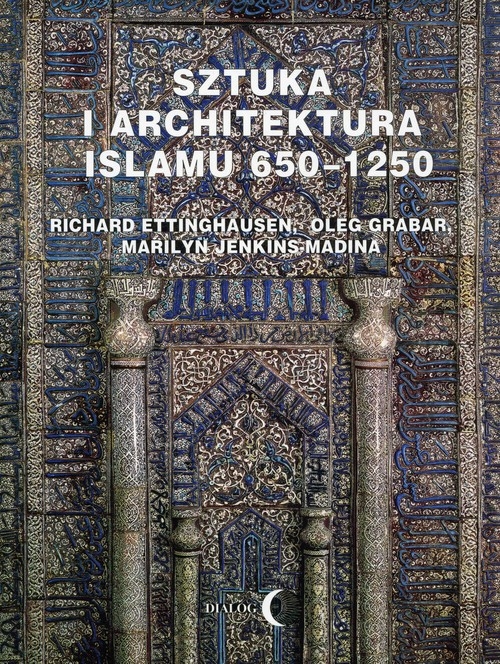 Sztuka i architektura Islamu 650-1250