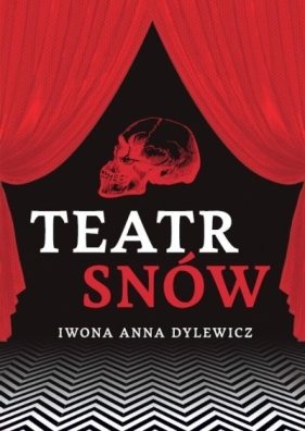 Teatr snów - Iwona Anna Dylewicz