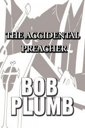 The Accidental Preacher