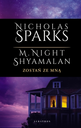 Zostań ze mną - Nicholas Sparks, M. Night Shyamalan