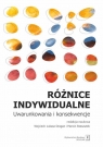 Różnice indywidualne Uwarunkowania i konsekwencje