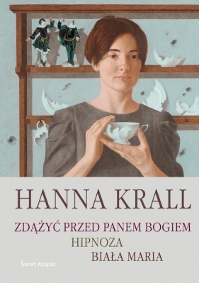 Zdążyć przed Panem Bogiem Hipnoza Biała Maria - Krall Hanna