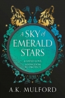 A Sky of Emerald Stars. Book 2 A.K. Mulford