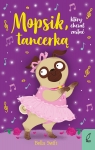 Mopsik, który chciał zostać tancerką