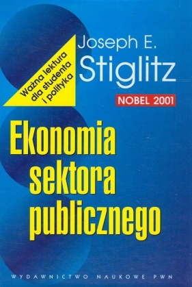 Ekonomia sektora publicznego - Joseph E. Stiglitz