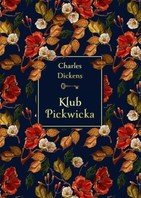 Klub Pickwicka (elegancka edycja) - Charles Dickens