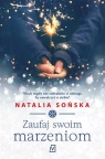 Zaufaj swoim marzeniom Natalia Sońska