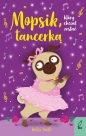 Mopsik, który chciał zostać tancerką - Bella Swift