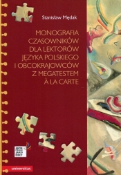 Monografia czasowników dla lektorów języka polskiego i obcokrajowców z megatestem a la carte