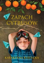 Zapach cytrusów (z autografem) - Katarzyna Kielecka