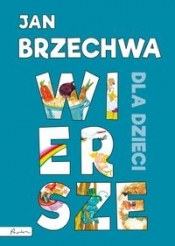 Jan Brzechwa Wiersze dla dzieci - Jan Brzechwa