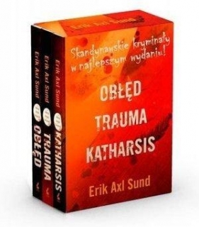 Obłęd / Trauma / Katharsis - Sund Erik Axl