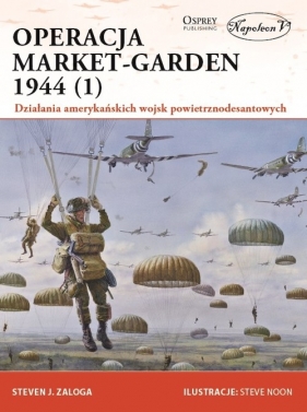 Operacja Market-Garden 1944 (1) - Steven J. Zaloga