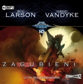 Star Force T.11: Zagubieni - B.V. Larson, David Van Dyke