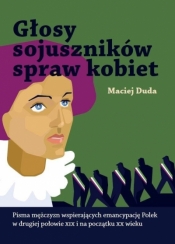 Głosy sojuszników spraw kobiet - Maciej Duda