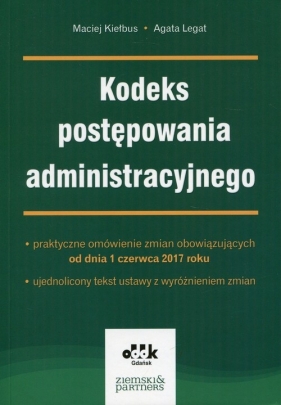 Kodeks postępowania administracyjnego - Maciej Kiełbus, Agata Legat