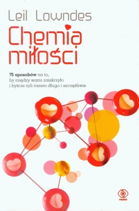 Chemia miłości - Leil Lowndes