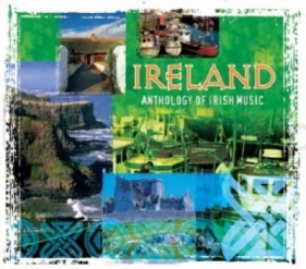 Ireland. Anthology Of Irish Music CD - Opracowanie zbiorowe