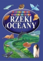 RZEKI I OCEANY ILUSTROWANA ENCYKLOPEDIA TW - Opracowanie zbiorowe