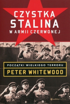Czystka Stalina w Armii Czerwonej - Whitewood Peter