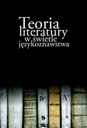 Teoria literatury w świetle językoznawstwa