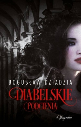 Diabelskie podcienia - Bogusław Dziadzia