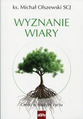 Wyznanie wiary - Michał Olszewski