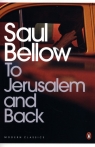 To Jerusalem and Back Saul Bellow