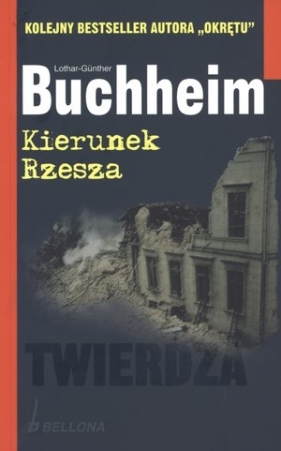 Kierunek RzeszaTwierdza - Buchheim Lothar-Gunther