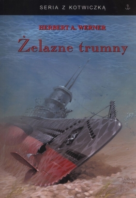 Żelazne trumny - Herbert A. Werner