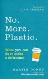 No More Plastic Chris Packham, Martin Dorey