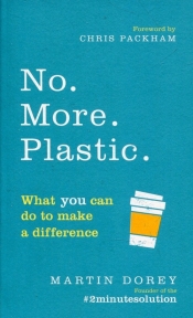 No More Plastic - Packham Chris, Dorey Martin