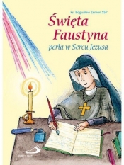 Święta Faustyna. Perła w Sercu Jezusa - ks. Bogusław zeman SSP