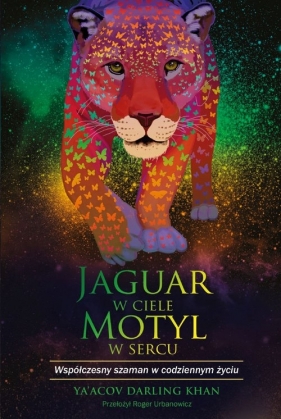 Jaguar w ciele motyl w sercu - Ya?Acov Darling Khan