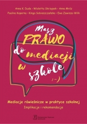 Masz prawo do mediacji w szkole - Ewa Zawisza-Wilk, Wioletta Skrzypek